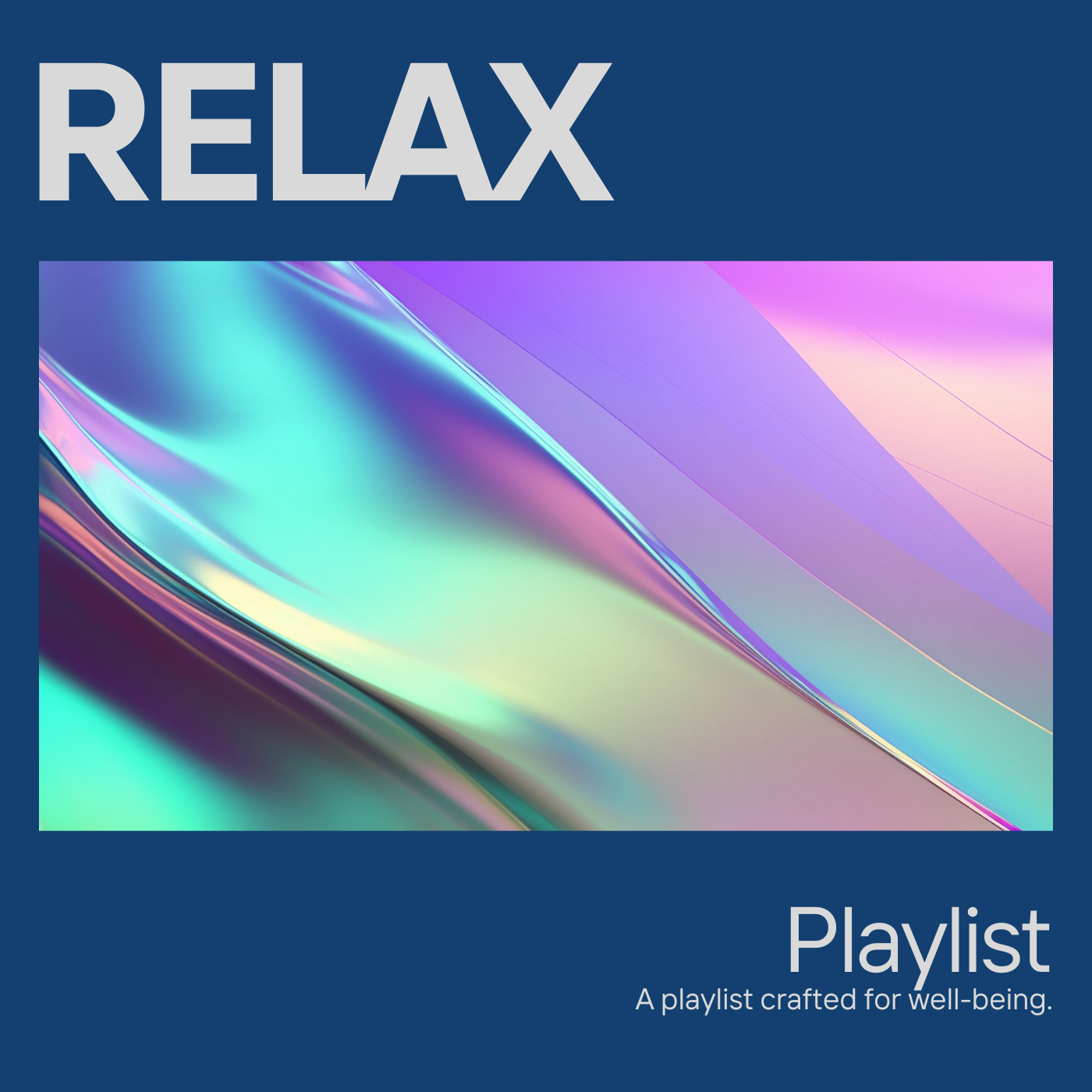 Relax - The Playlist for Relaxation